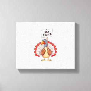 Eat Pizza Turkey Thanksgiving Adult Vegan Funny  Canvas Print