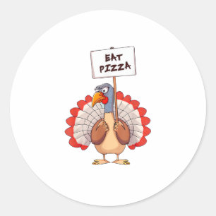 Eat Pizza Turkey Thanksgiving Adult Vegan Funny Classic Round Sticker