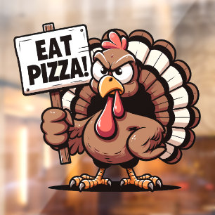 Eat Pizza Turkey Window Cling