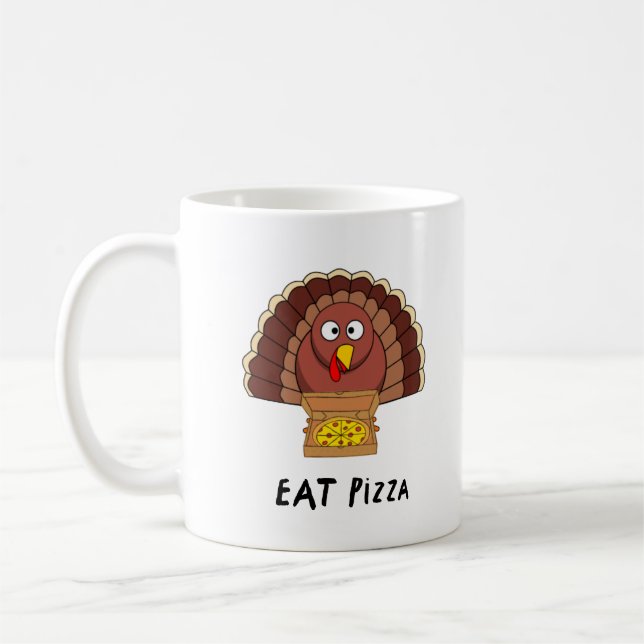 Eat Pizza With Thanksgiving Turkey      Coffee Mug (Left)