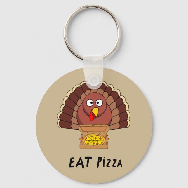 Eat Pizza With Thanksgiving Turkey       Key Ring (Front)
