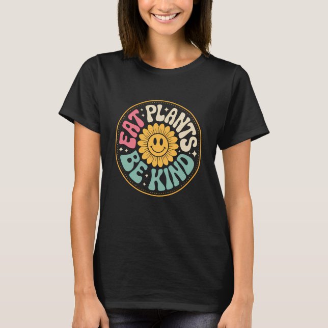 Eat Plants Be Kind Retro Vegan Sunflower T-Shirt (Front)