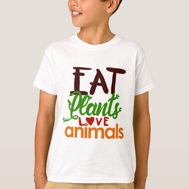 Eat Plants Love Animals - Vegan - D3 Designs T-Shirt (Front)