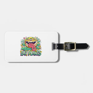 Eat Plants Luggage Tag