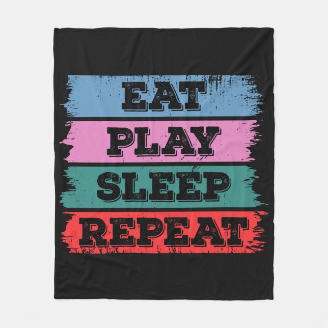 Eat.Play.Sleep.Repeat Fleece Blanket (Front)