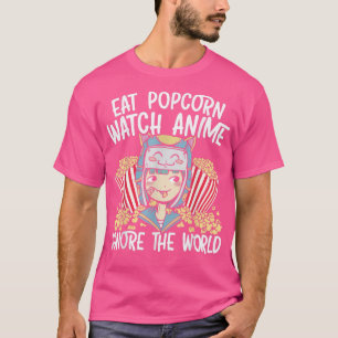 Eat Popcorn Watch Anime Ignore The World Otaku Man T-Shirt