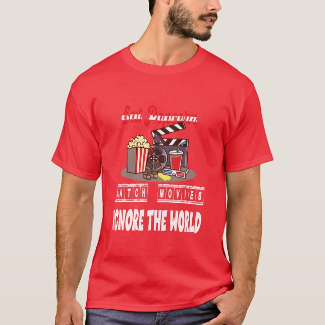 Eat Popcorn Watch Movie Ignorehe World family T-Shirt (Front)