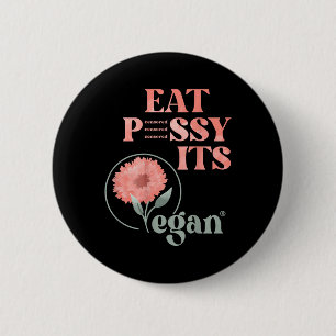 Eat Pssy Its Vegan X Watercolour Edition Vegan Cen 6 Cm Round Badge