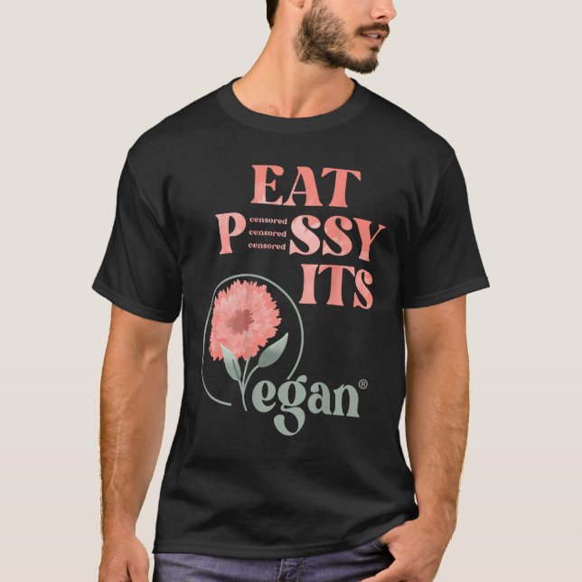 Eat Pssy Its Vegan X Watercolour Edition Vegan Cen T-Shirt (Front)