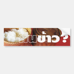 Eat Rice? [Gin Khao?] ... Thai Lao Isan Food Bumper Sticker