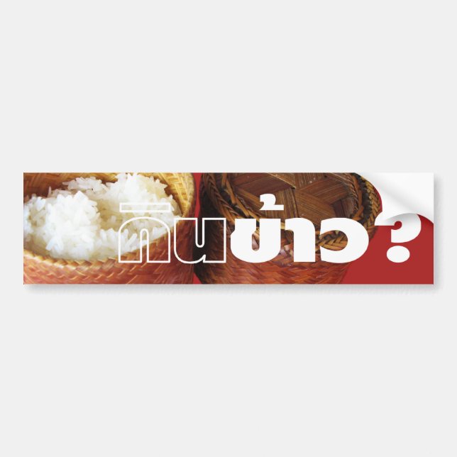Eat Rice? [Gin Khao?] ... Thai Lao Isan Food Bumper Sticker (Front)