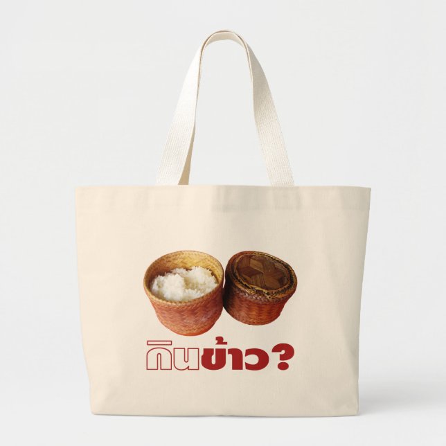 Eat Rice? [Gin Khao?] ... Thai Lao Isan Food Large Tote Bag (Front)