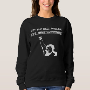 Eat Rich Anti Bloomberg Socialist Leftist Sanders  Sweatshirt