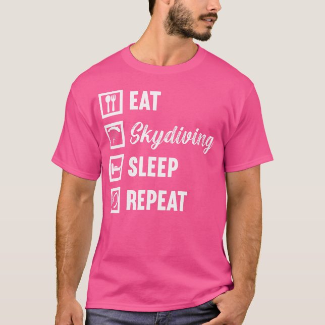 Eat Skydiving Sleep Repeat Paragliding Skydiving T-Shirt (Front)
