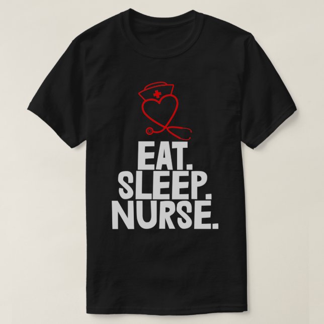 eat slee nurse white 1 T-Shirt (Design Front)