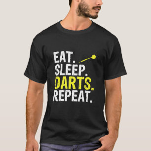 Eat SleeEat Sleep Darts Repeat p Darts Repeat T-Shirt