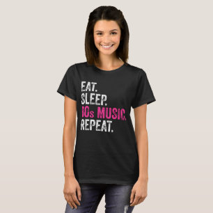 Eat Sleep 80s Music Repeat T-Shirt