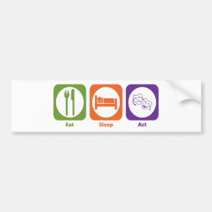 Eat Sleep Act Bumper Sticker