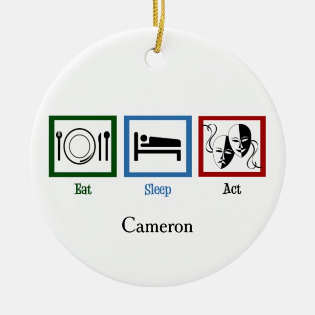 Eat Sleep Act Funny Theatre Actor Ceramic Tree Decoration (Front)