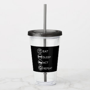 Eat Sleep Act Repeat Actors Acting Gift Acrylic Tumbler