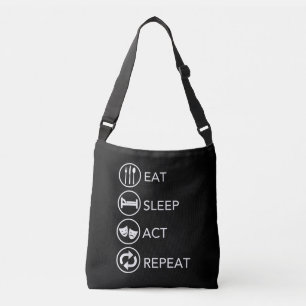 Eat Sleep Act Repeat Actors Acting Gift Crossbody Bag