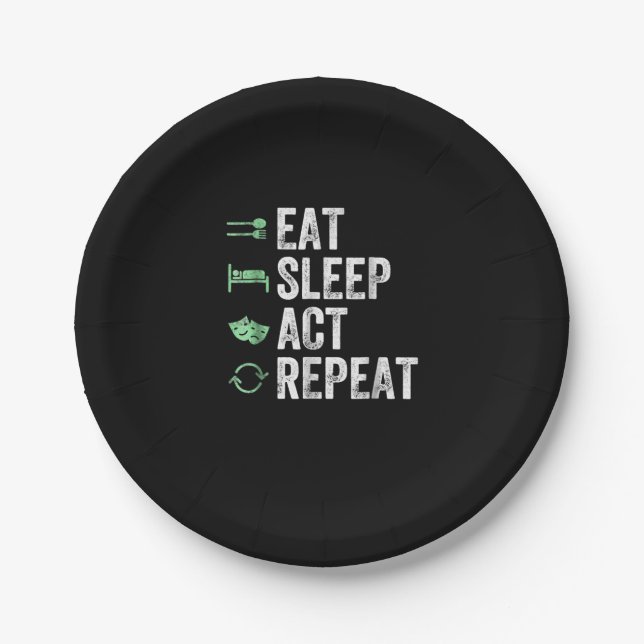 Eat Sleep Act Repeat Actors Acting Gift Paper Plate (Front)