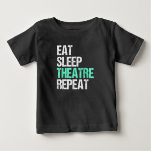 Eat Sleep Acter Repeat Funny Actor Actress Gift Baby T-Shirt