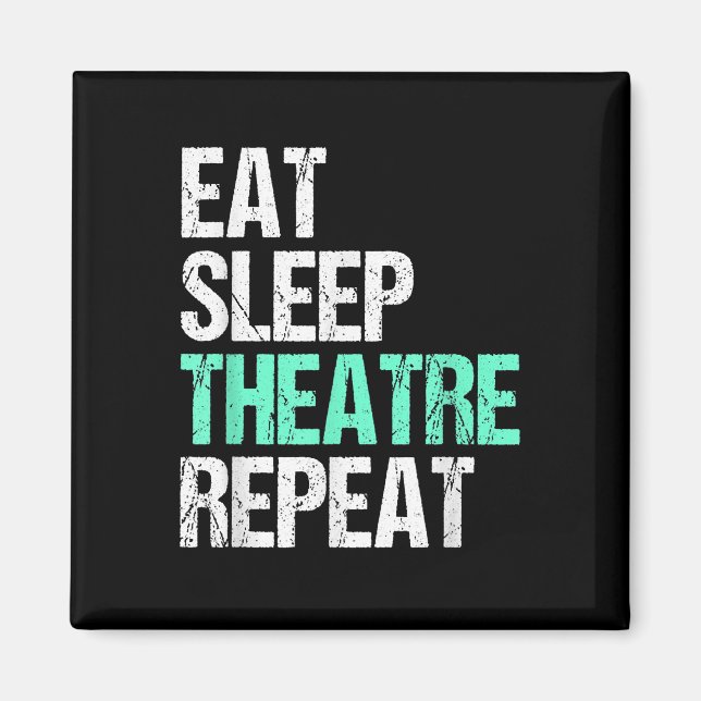 Eat Sleep Acter Repeat Funny Actor Actress Gift Magnet (Front)