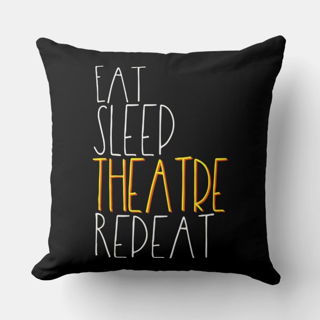 Eat Sleep Actress Repeat  Funny Musical Actor Gift Cushion (Front)