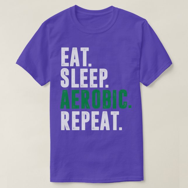 Eat Sleep Aerobic T-Shirt (Design Front)