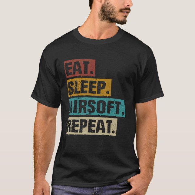 Eat Sleep Airsoft Repeat  Vintage Airsoft T-Shirt (Front)