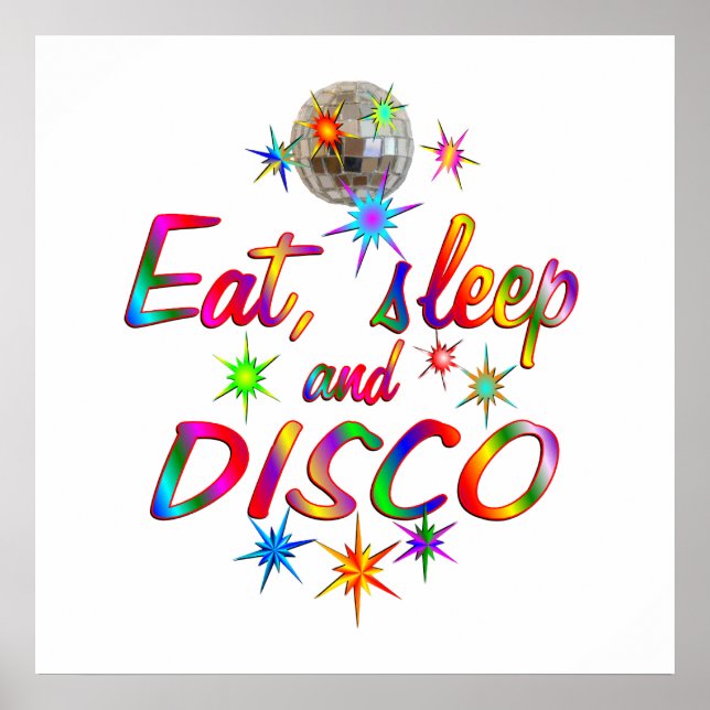 Eat, Sleep and Disco Poster (Front)