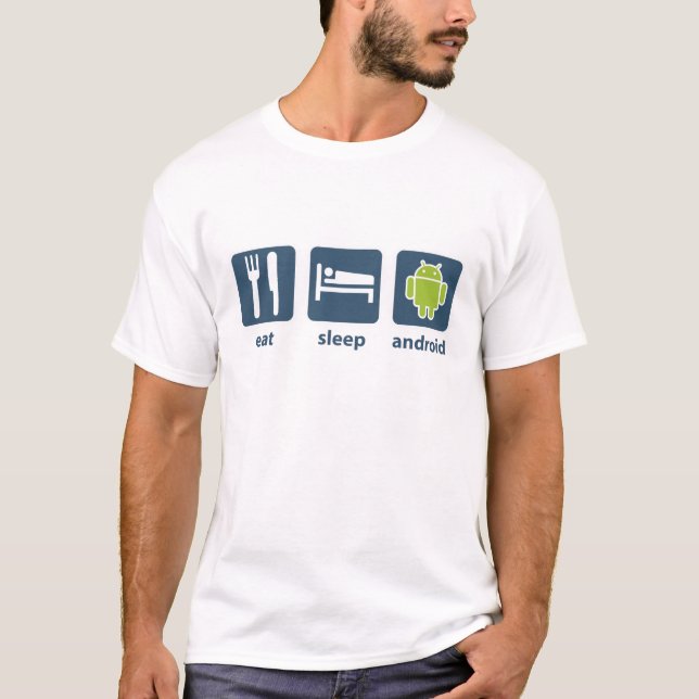 Eat Sleep Android T-Shirt (Front)