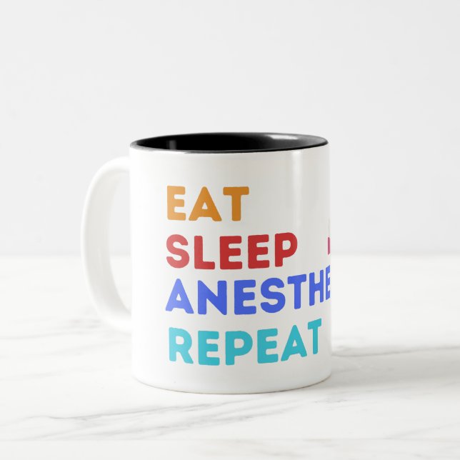EAT SLEEP ANESTHESIA REPEAT - ANESTHESIA  Two-Tone Coffee Mug (Front Left)