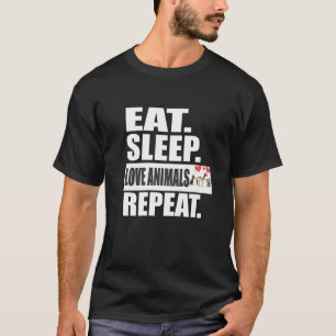 Eat Sleep Animals Repeat Dog Horse Cat T-Shirt