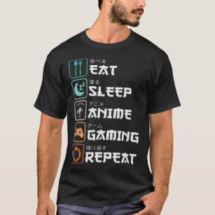 Eat Sleep Anime Gaming Repeat Fun Otaku Gamer  T-Shirt