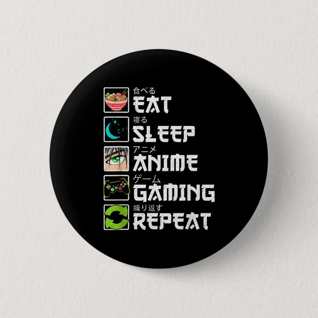 Eat Sleep Anime Gaming Repeat Gamer Men Teen Boy A 6 Cm Round Badge (Front)