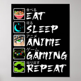 Eat Sleep Anime Gaming Repeat Gamer Men Teen Boy A Poster