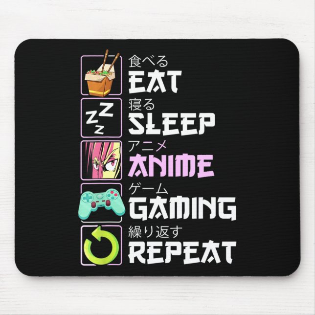Eat Sleep Anime Gaming Repeat Kawaii Otaku Anime  Mouse Mat (Front)