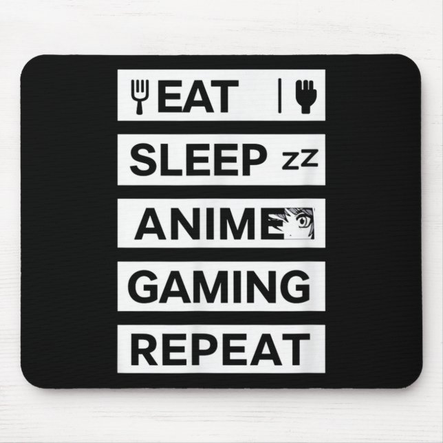 Eat Sleep Anime Gaming Repeat Otaku Gamer Humour  Mouse Mat (Front)