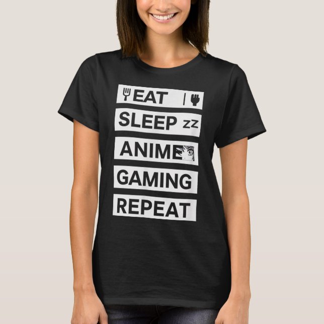 Eat Sleep Anime Gaming Repeat Otaku Gamer Humour  T-Shirt (Front)