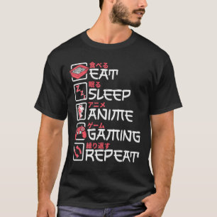 Eat Sleep Anime Gaming Repeat Otaku Gamer Japanese T-Shirt