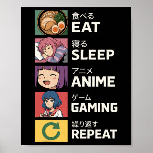 Eat Sleep Anime Gaming Repeat  Poster