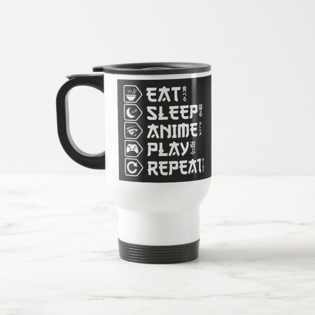 Eat Sleep Anime Play Repeat Otaku Anime Lifestyle Travel Mug (Left)