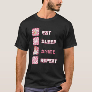 Eat Sleep Anime Repeat   Anime Manga Funny Japanes T-Shirt