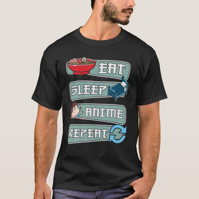 Eat Sleep Anime Repeat , Funny Japanese Manga Gift T-Shirt (Front)