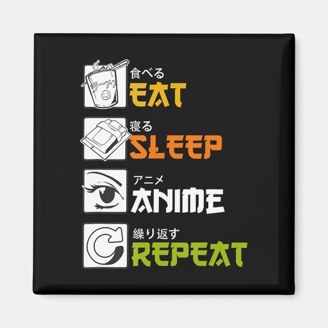 Eat Sleep Anime Repeat Gift Idea Cosplayer Magnet (Front)