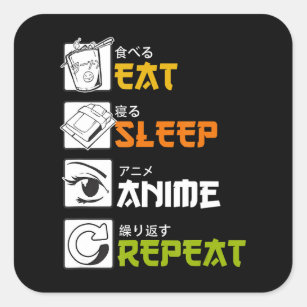 Eat Sleep Anime Repeat Gift Idea Cosplayer Square Sticker