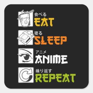 Eat Sleep Anime Repeat Gift Idea Cosplayer Square Sticker