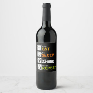 Eat Sleep Anime Repeat Gift Idea Cosplayer Wine Label